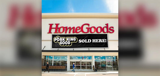 Pork King Good Lands Its First National Retail Account at HomeGoods